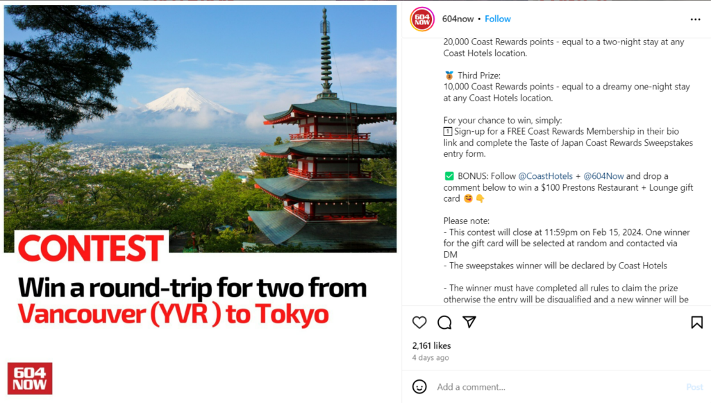 604 Now, a lifestyle and entertainment business, asks the participants to sign up for their free Coast Rewards membership in order to win a round-trip from Vancouver to Tokyo